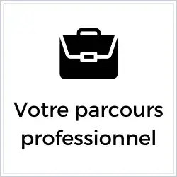 Votre parcours professionnel
